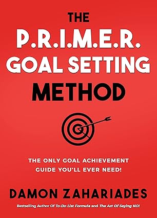 The P.R.I.M.E.R. Goal Setting Method