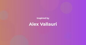 Affirmations Inspired by Alex Vallauri