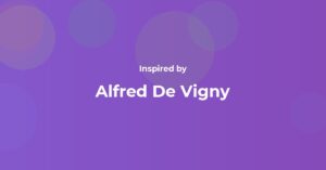 Alfred De Vigny Famous Quotes and Affirmations