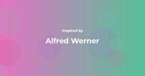 Affirmations Inspired by Alfred Werner