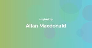 Affirmations Inspired by Allan Macdonald