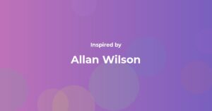 Affirmations Inspired by Allan Wilson