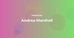 Affirmations Inspired by Andrea Marshall