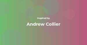 Affirmations Inspired by Andrew Collier