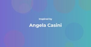 Affirmations Inspired by Angela Casini