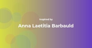 Anna Laetitia Barbauld Famous Quotes and Affirmations