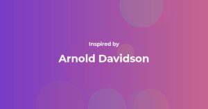 Affirmations Inspired by Arnold Davidson