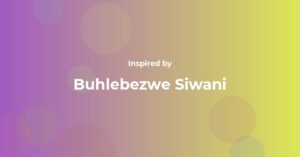 Affirmations Inspired by Buhlebezwe Siwani