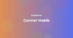 Conner Habib Famous Quotes and Affirmations
