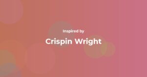 Crispin Wright Famous Quotes and Affirmations