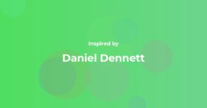 Daniel Dennett Famous Quotes and Affirmations
