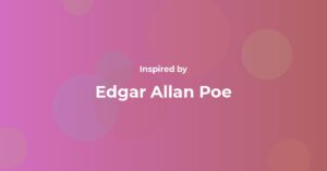 Edgar Allan Poe Famous Quotes and Affirmations