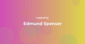 Edmund Spenser Famous Quotes and Affirmations
