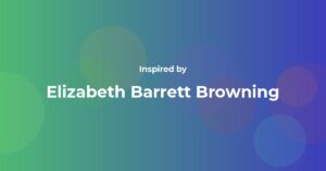 Elizabeth Barrett Browning Famous Quotes and Affirmations