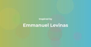 Emmanuel Levinas Famous Quotes and Affirmations