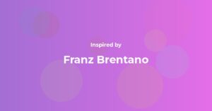 Franz Brentano Famous Quotes and Affirmations
