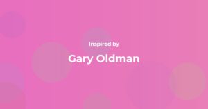 Gary Oldman Famous Quotes and Affirmations