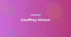Geoffrey Hinton Famous Quotes and Affirmations