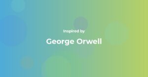 George Orwell Famous Quotes and Affirmations