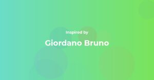 Giordano Bruno Famous Quotes and Affirmations