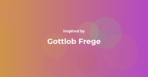 Gottlob Frege Famous Quotes and Affirmations
