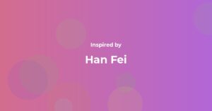 Han Fei Famous Quotes and Affirmations