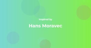 Hans Moravec Famous Quotes and Affirmations