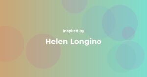 Helen Longino Famous Quotes and Affirmations