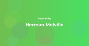 Herman Melville Famous Quotes and Affirmations