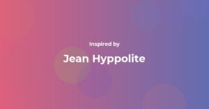 Jean Hyppolite Famous Quotes and Affirmations