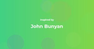 John Bunyan Famous Quotes and Affirmations