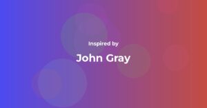 John Gray Famous Quotes and Affirmations
