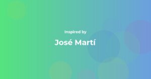 José Martí Famous Quotes and Affirmations