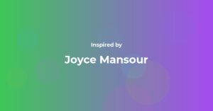 Joyce Mansour Famous Quotes and Affirmations