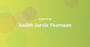 Judith Jarvis Thomson Famous Quotes and Affirmations