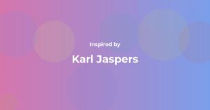 Karl Jaspers Famous Quotes and Affirmations