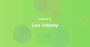 Leo Tolstoy Famous Quotes and Affirmations