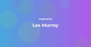 Les Murray Famous Quotes and Affirmations
