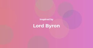Lord Byron Famous Quotes and Affirmations