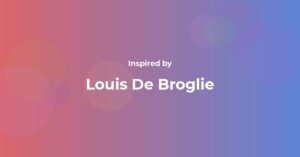 Louis De Broglie Famous Quotes and Affirmations