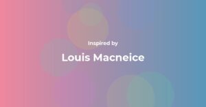 Louis Macneice Famous Quotes and Affirmations
