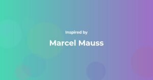 Marcel Mauss Famous Quotes and Affirmations