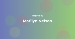 Marilyn Nelson Famous Quotes and Affirmations