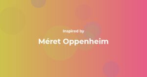 Méret Oppenheim Famous Quotes and Affirmations