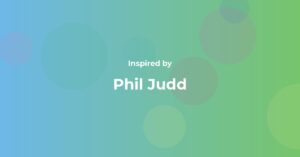 Affirmations Inspired by Phil Judd