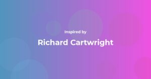 Affirmations Inspired by Richard Cartwright