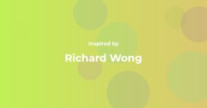 Affirmations Inspired by Richard Wong