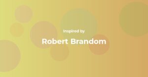 Robert Brandom Famous Quotes and Affirmations