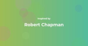 Affirmations Inspired by Robert Chapman