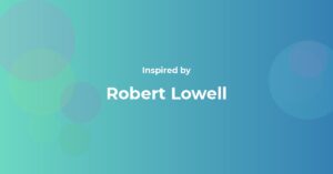 Robert Lowell Famous Quotes and Affirmations